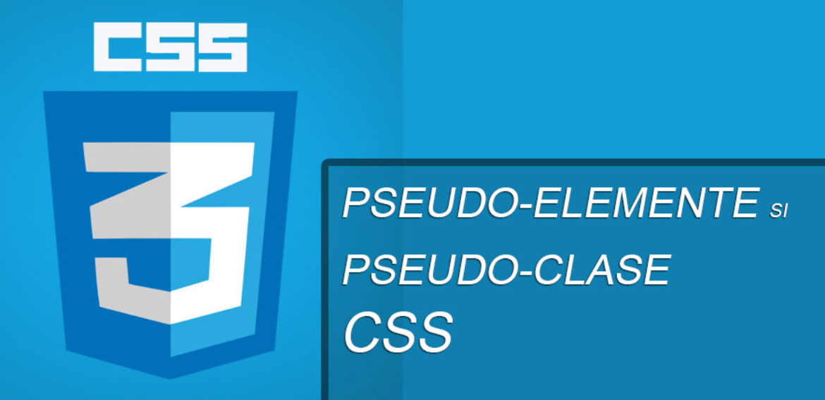 Pseudo-elementele si pseudo-clasele in CSS