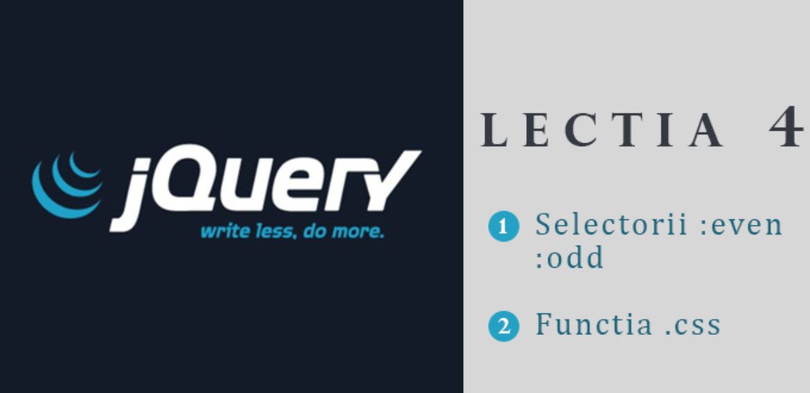 Curs jQuery – lectia 4 – Selectorii :even si :odd si functia .css