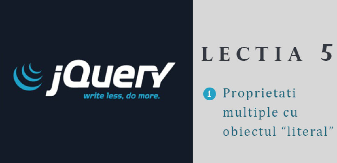 Curs jQuery – lectia 5 – Proprietati multiple cu functia .css utilizand un obiect “literal”