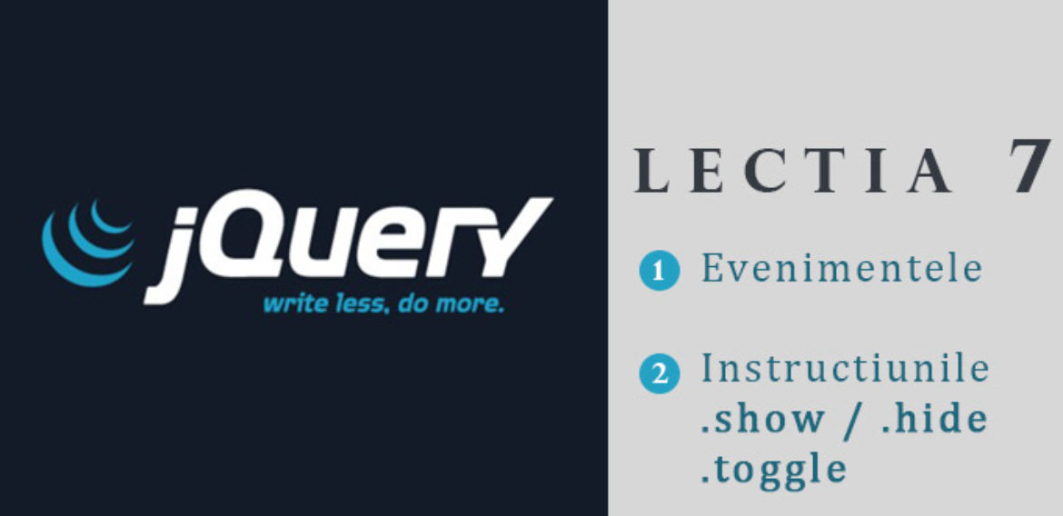 Curs jQuery – lectia 7 –Evenimentele in jQuery, instructiunile .show / .hide sau .toggle