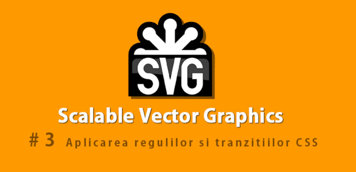 Personalizarea unei imagini SVG cu ajutorul regulilor de stil si tranzitiilor CSS