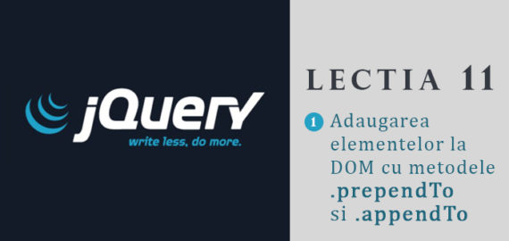 Curs jQuery – lectia 11 – metodele prependTo si appendTo