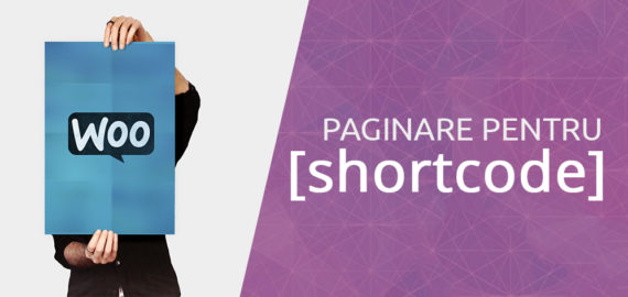 WooCommerce – distribuirea in pagini a continutului afisat cu Shortcode