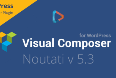 Visual Composer pentru WordPress – noutati versiune 5.3