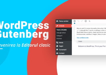 WordPress Gutenberg – Revenirea la editorul clasic