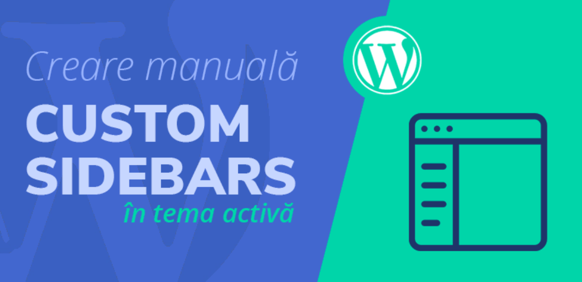 Personalizarea temei in WordPress: crearea de CUSTOM SIDEBARS