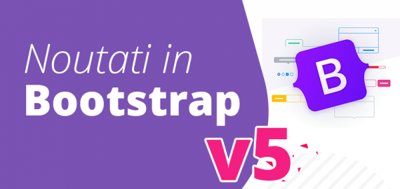 Noutati in Bootstrap 5